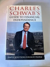 Charles Schwab's Guide to Financial Independence : Simple Solutions for Busy...