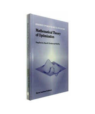 Mathematical Theory of Optimization, Ding-Zhu Du, Weili Wu, Panos M. Pardalos