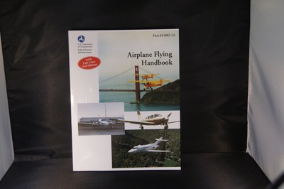 Airplane Flying Handbook: FAA-H-8083-3A (FAA Handbooks series)(2nd Edition)