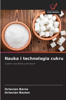 Octavian Barna (U. A.) | Nauka I Technologia Cukru | Taschenbuch | Polnisch