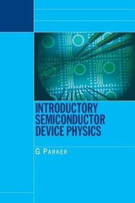Introductory Semiconductor Device Physics Greg Parker Paperback T