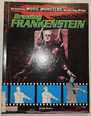 Art Instruction Book DRAWING FRANKENSTEIN  By Greg Roza Good Condition
