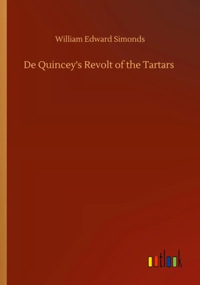 William Edward Simonds | De Quincey's Revolt of the Tartars | Taschenbuch (2020)