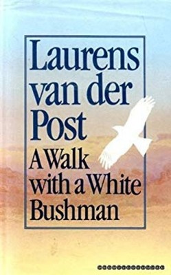 A Walk with a White Bushman Hardcover L. Van der Post