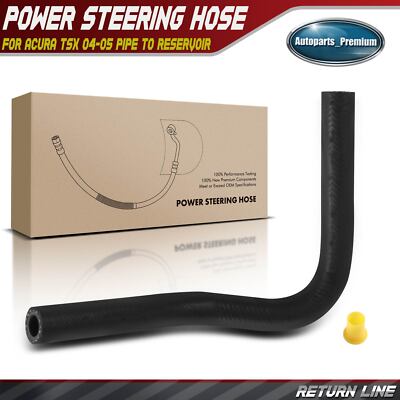 Power Steering Return Line Hose Assembly for Acura TSX 04-05 Pipe To Reservoir