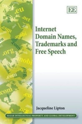 Internet Domain Names, Trademarks and Free Speech Lipton Hardback Edward Elgar