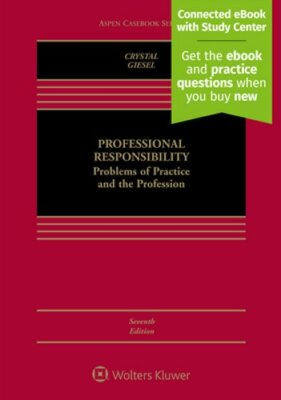 Professional Responsibility: Problems of Practice and the Profession [Connected