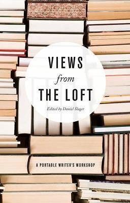 Views from the Loft: A Portable Writer's Workshop by 