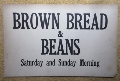 BROWN BREAD & BEANS  SATURDAY & SUNDAY MORNINGS  VINTAGE ADVERTISING SIGN