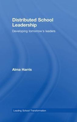 Distributed School Leadership : Developing Tomorrow's Leaders, Hardcover by H...