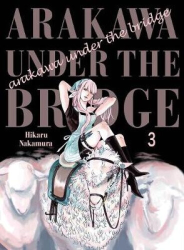 Thumbnail - Arakawa Under The Bridge, 3 By Nakamura, Hikaru