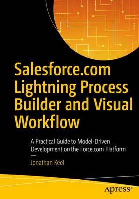 Salesforce.com Lightning Process Builder und visueller Workflow - 9781484216903