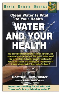 Water and Your Health: Clean Water Is Vital to Your Health (Basic Earth Guid...