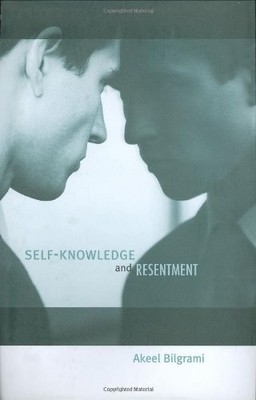SELF-KNOWLEDGE AND RESENTMENT By Akeel Bilgrami - Hardcover Excellent Condition