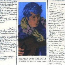 Stephen John Kalinich A World of Peace Must Come (CD) Album