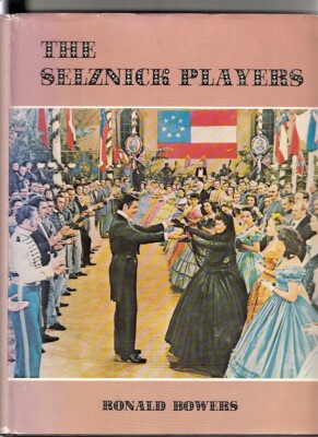 THE SELZNICK PLAYERS-BOWERS 1ST 1976 HB/J-THE GREAT PRODUCER'S STARS ILLUS FN