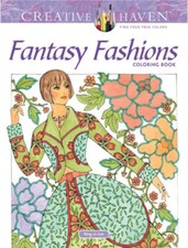 Creative Haven Fantasy Fashions Coloring Book by Ming-Ju Sun (2017 ...