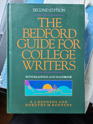 The Bedford Guide for College Writers : With Readings and Handbook by Dorothy M. 9780312035457| eBay