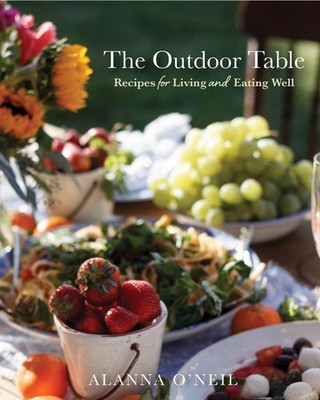 The Outdoor Table: Recipes for Living and Eating Well (The Basics of Entertainin