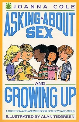 Asking About Sex and Growing Up: A Question-and-Answer Book for Boys and Girls -