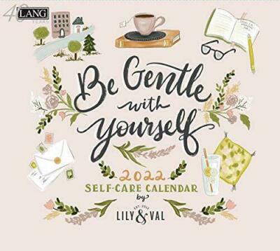 Be Gentle with yourself, 2022 Wall Calendar By: Lily & Val Lang New Free Ship 