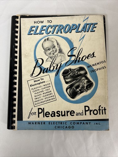 How to Electroplate Baby Shoes for Pleasure & Profit Warner Electric 1948