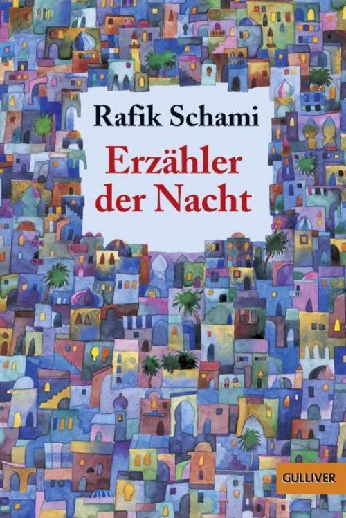 Thumbnail - Rafik Schami / Erzähler Der Nacht / 9783407789877