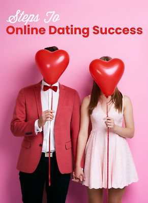 Steps To Online Dating Success (E-Book)