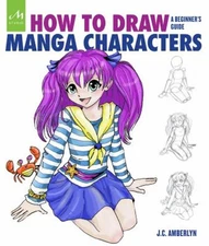 How to Draw Manga Characters : A Beginner's Guide Paperback J. C.