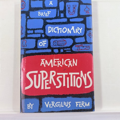 #ad A Brief Dictionary of American Superstitions Vergilius Ferm 1965 Philosophical $12.74