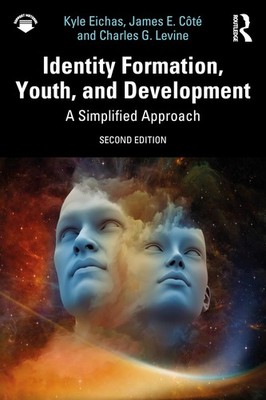 Identity Formation, Youth, and Development: A S, Eichas, Eichas, Cote, Levin..