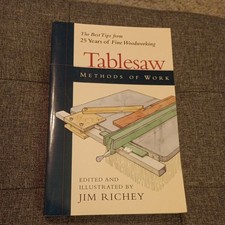 Methods of Work,Tablesaw: The Best Tips from 25 years of Fine Woodworking Richey