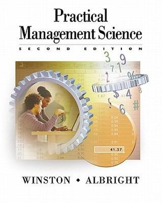 Practical Management Science : Spreadsheet Modeling and Applicati
