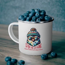 Go Big or Go Home, Enamel Camping Mug stainless steel 12oz (0.35 l)