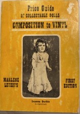 Price Guide to Collectable Dolls Composition to Vinyl by Leuzzi First Edition
