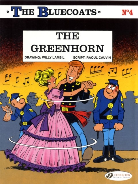 Bluecoats Vol. 4: The Greenhorn by Raoul Cauvin PAPERBACK 9781849180665