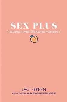 Sex Plus: Learning, Loving, and Enjoying Your Body ... | Buch | Zustand sehr gut
