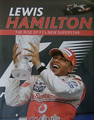 Lewis Hamilton - The Rise Of F1's Neu Superstar Adrian Clarke; Ia