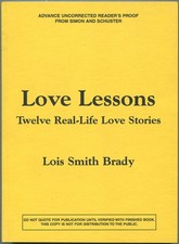 Lois Smith BRADY / Love Lessons Twelve Real Life Love Stories Proof 1st ed 1999