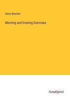 Henry Beecher | Morning And Evening Exercises | Taschenbuch | Englisch (2023)