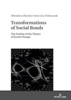 Transformations Of Social Bonds | The Outline Of The Theory Of Social Change
