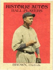 Mordecai Brown 2019 Federal League Historic Autos Ball Players Trading Card