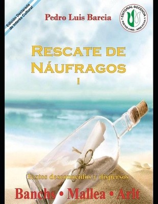Rescate de Nufragos I: Textos desconocidos y dispersos Banchs-Mallea-Arlt by Ped