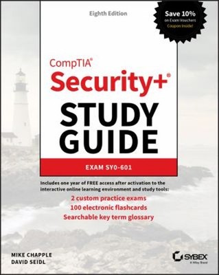 CompTIA Security+ Study Guide : Exam SY0-601 David, Chapple, Mike