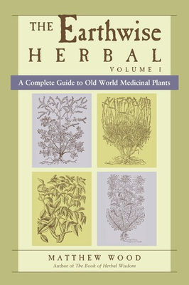#ad The Earthwise Herbal Volume I: A Complete Guide to Old World Medicinal Plan... $20.03