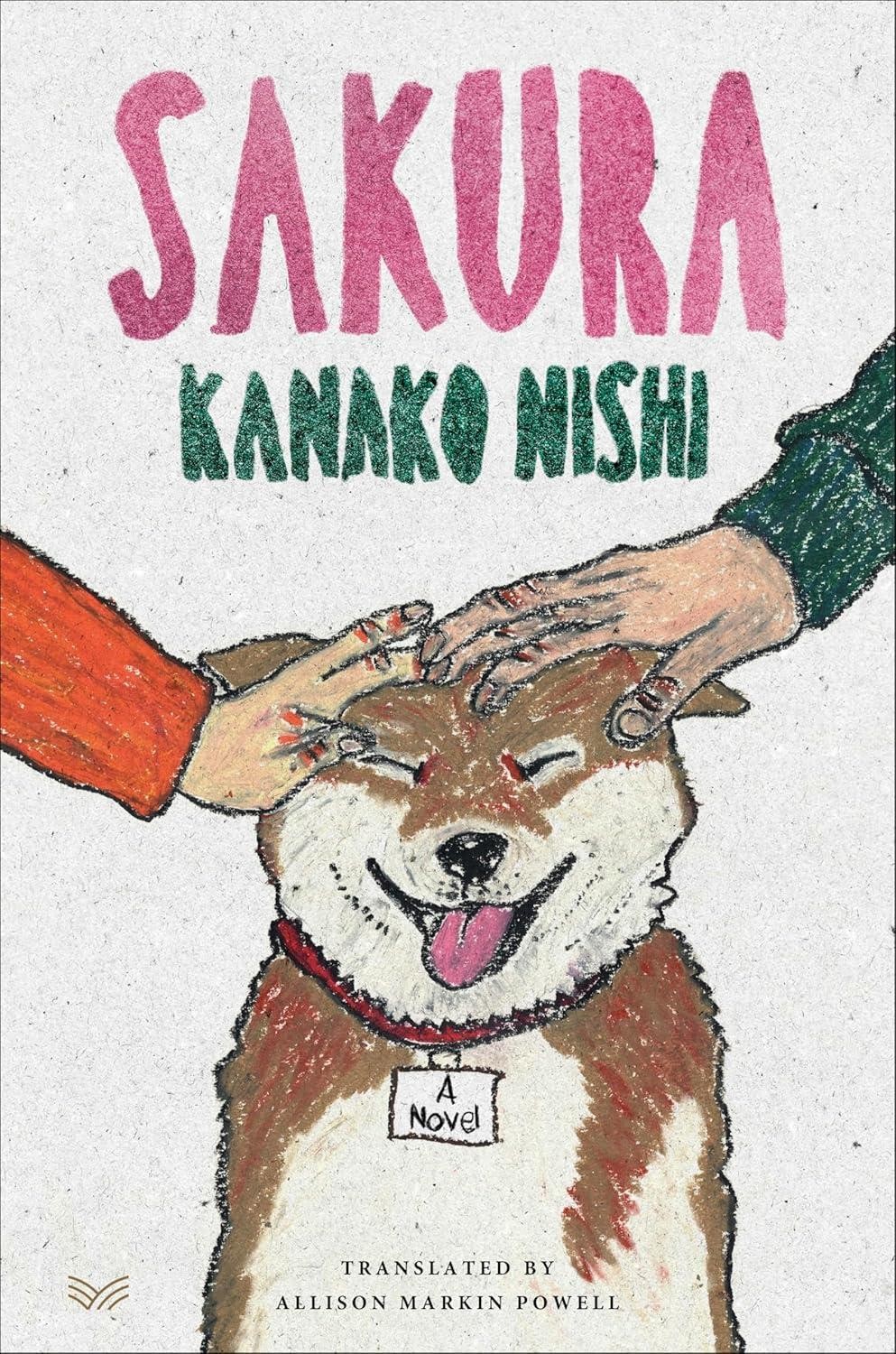 Sakura: A Novel by Kanako Nishi