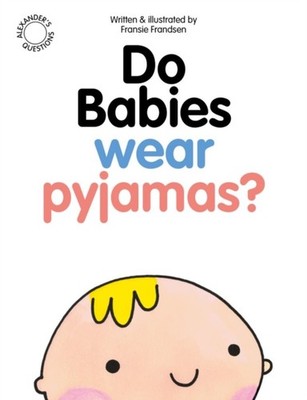 DO BABIES WEAR PYJAMAS by Fransie Frandsen Paperback Self Help Business
