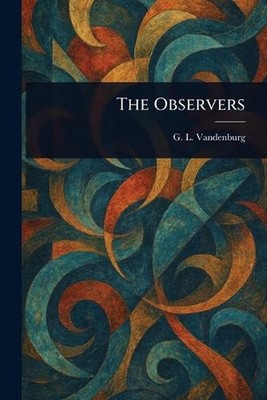 The Observers by G.L. Vandenburg Paperback Book