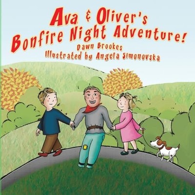 Ava & Oliver's Bonfire Night Adventur..., Brookes, Dawn