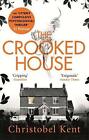 The Crooked House by Christobel Kent (Paperback, 2015)